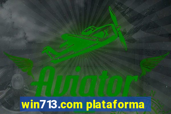 win713.com plataforma